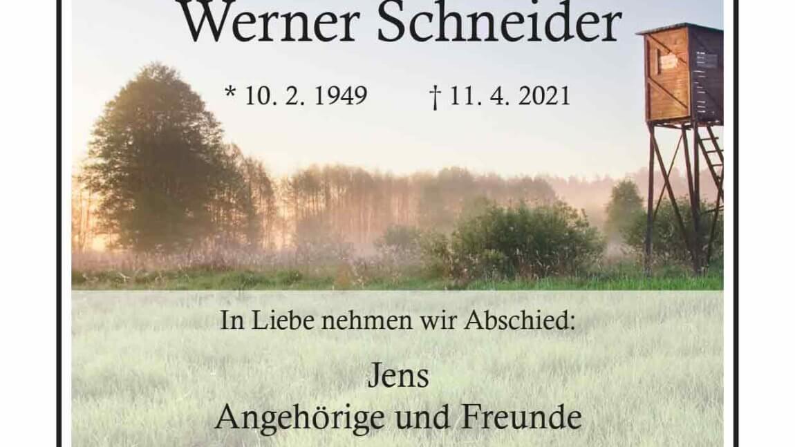 Werner Schneider † 11. 4. 2021