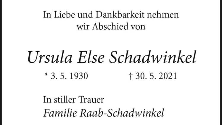 Ursula Else Schadwinkel † 30. 5. 2021