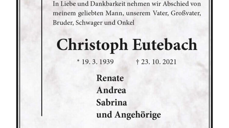 Christoph Eutebach † 23. 10. 2021