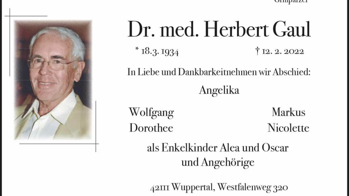 Dr. med. Herbert Gaul † 12. 2. 2022