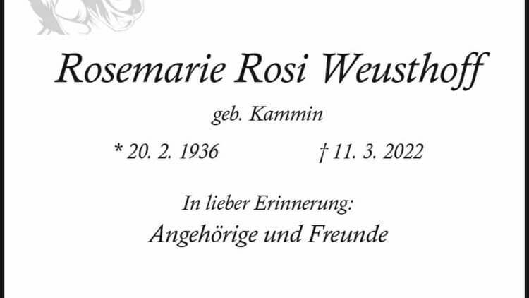 Rosemarie Rosi Weusthoff † 11. 3. 2022