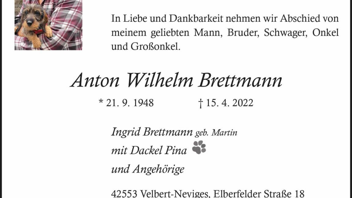 Anton Wilhelm Brettmann † 15. 4. 2022