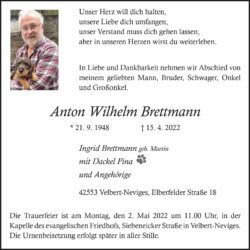 Anton Wilhelm Brettmann † 15. 4. 2022