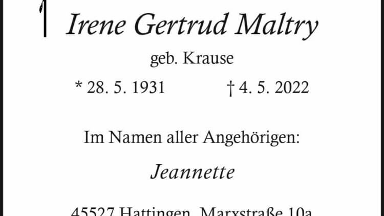 Irene Gertrud Maltry † 4. 5. 2022