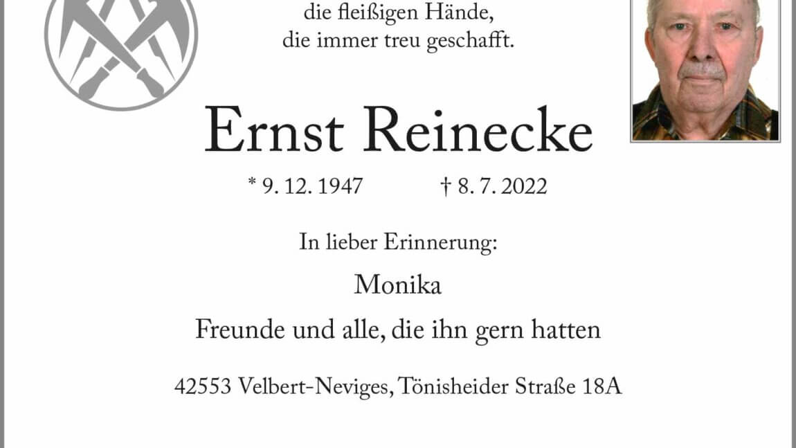 Ernst Reinecke † 8. 7 . 2022