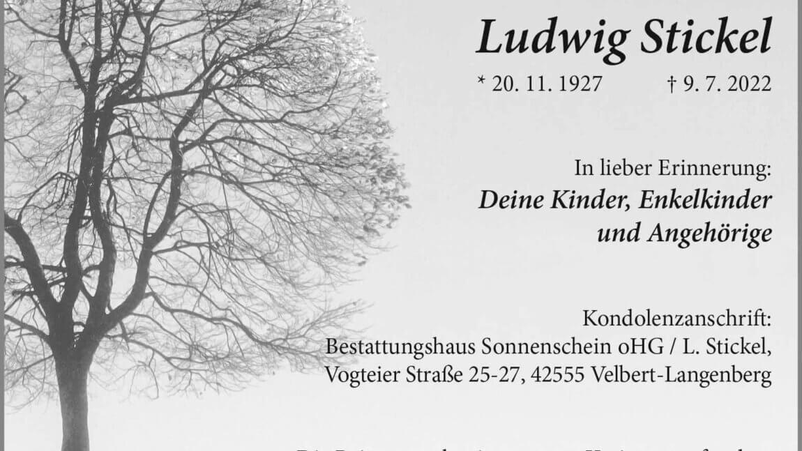 Ludwig Stickel † 9. 7. 2022