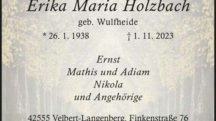 Erika Maria Holzbach † 1. 11. 2023