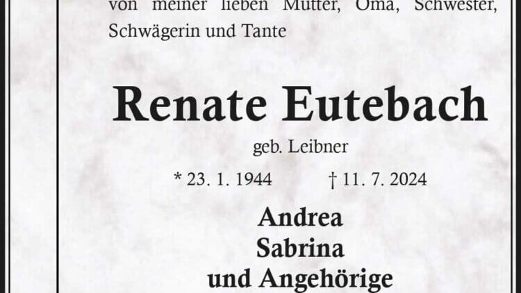 Renate Eutebach † 11. 7. 2024
