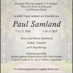 Paul Samland † 10. 4. 2025