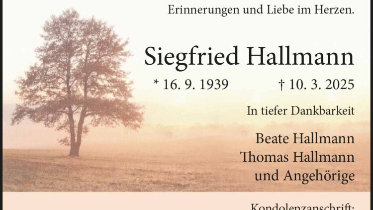 Siegfried Hallmann † 10. 3. 2025