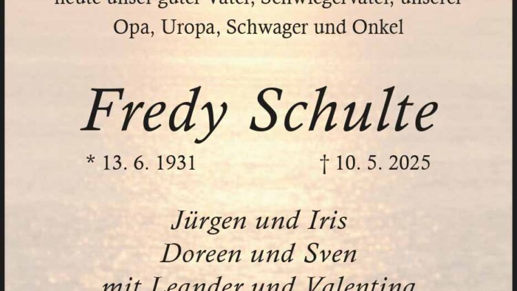 Fredy Schulte † 10. 5. 2025